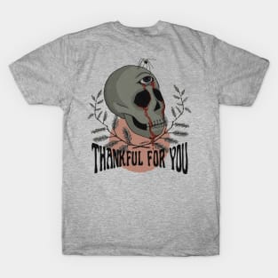 Thankful For You T-Shirt